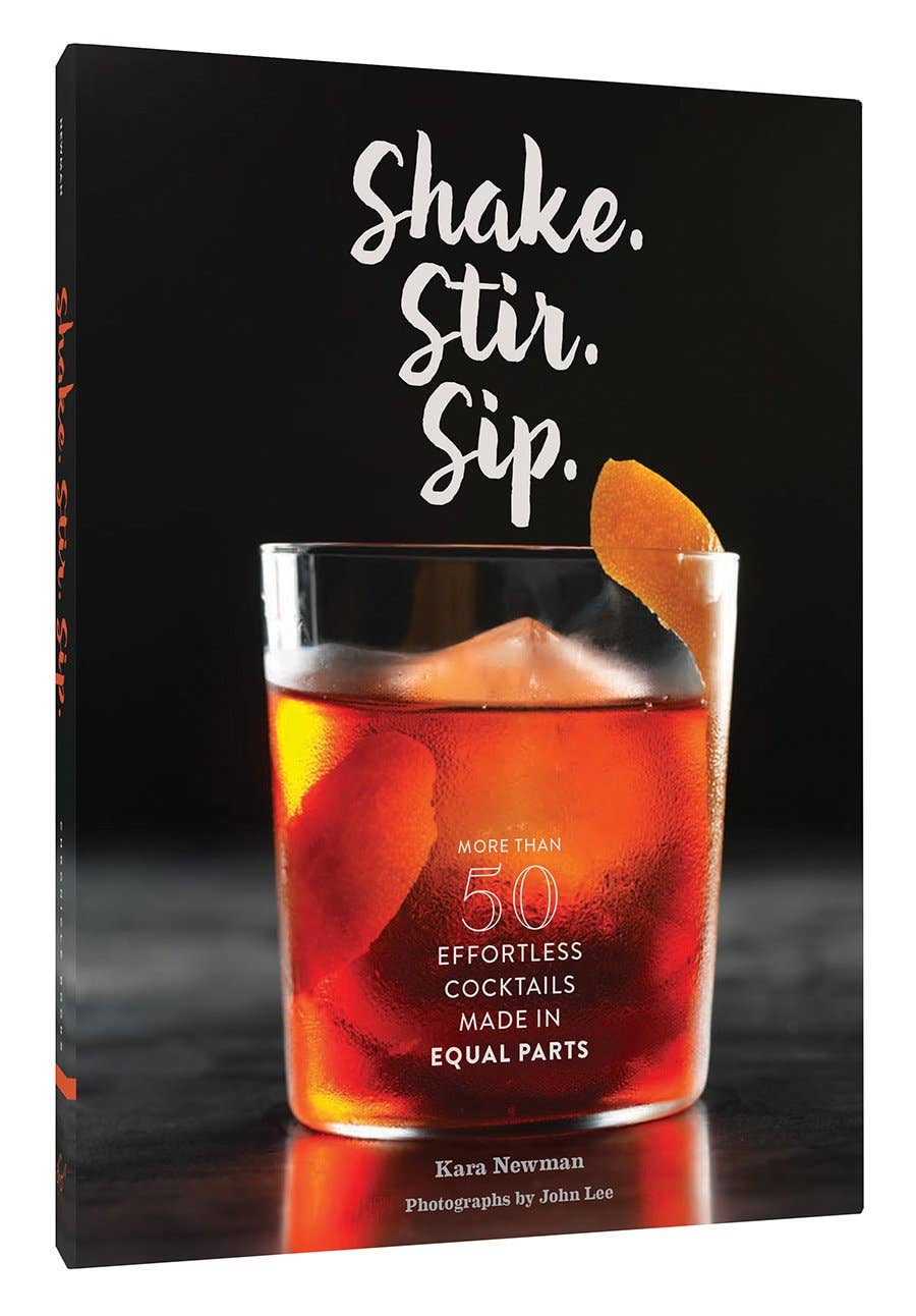 Chronicle Books - Shake. Stir. Sip.