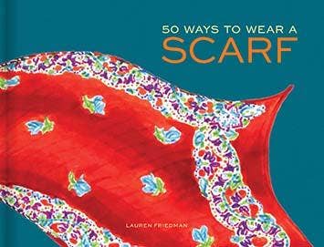 Chronicle Books - 50 Ways to Wear a Scarf