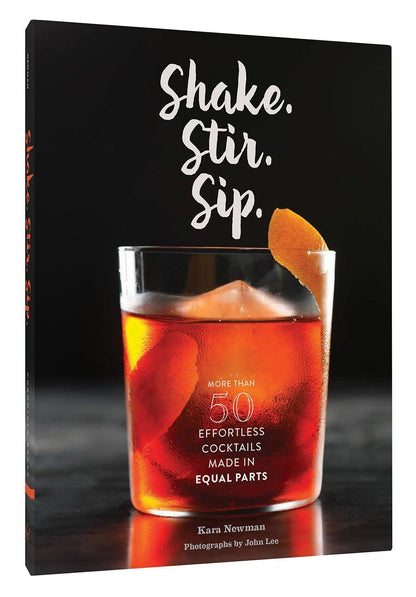 Chronicle Books - Shake. Stir. Sip.